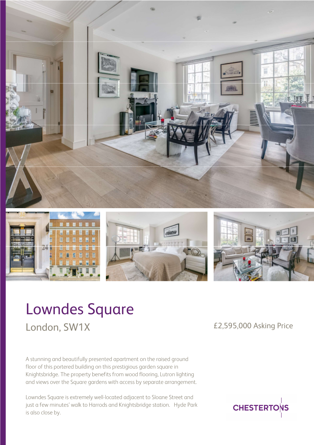 Lowndes Square L Ondon, SW1X £2,595,000 Asking Price
