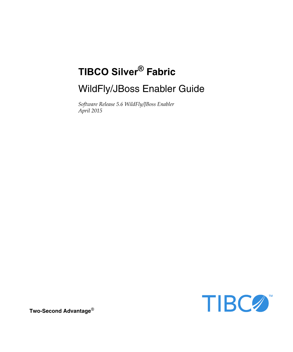TIBCO Silver?? Fabric Wildfly/Jboss Enabler Guide