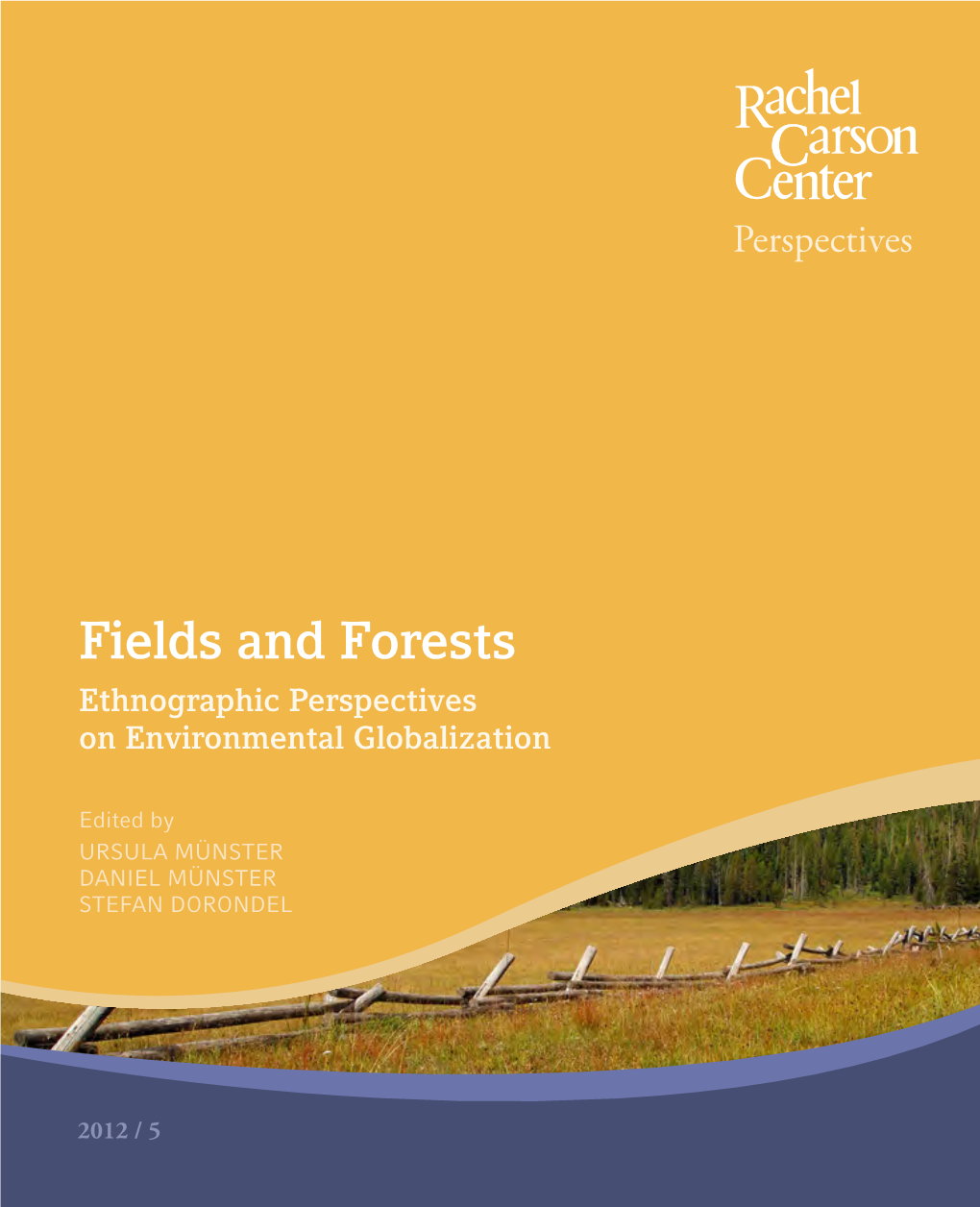 Fields and Forests Ethnographic Perspectives on Environmental Globalization