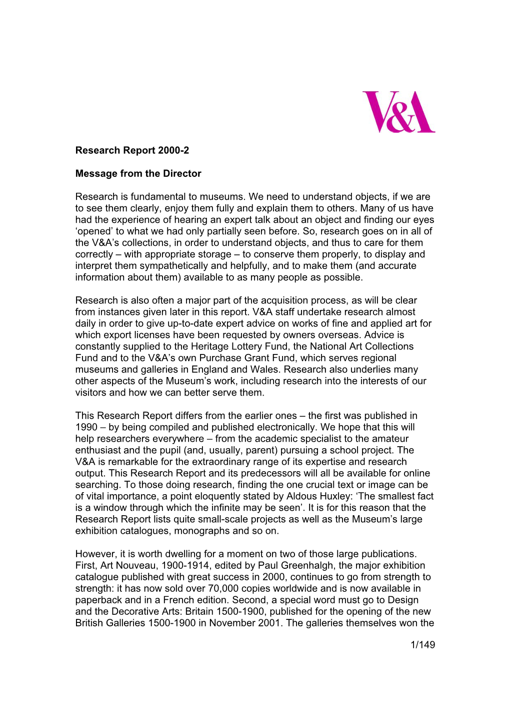 1/149 Research Report 2000-2 Message from the Director Research Is Fundamental to Museums. We Need to Understand Objects, If We