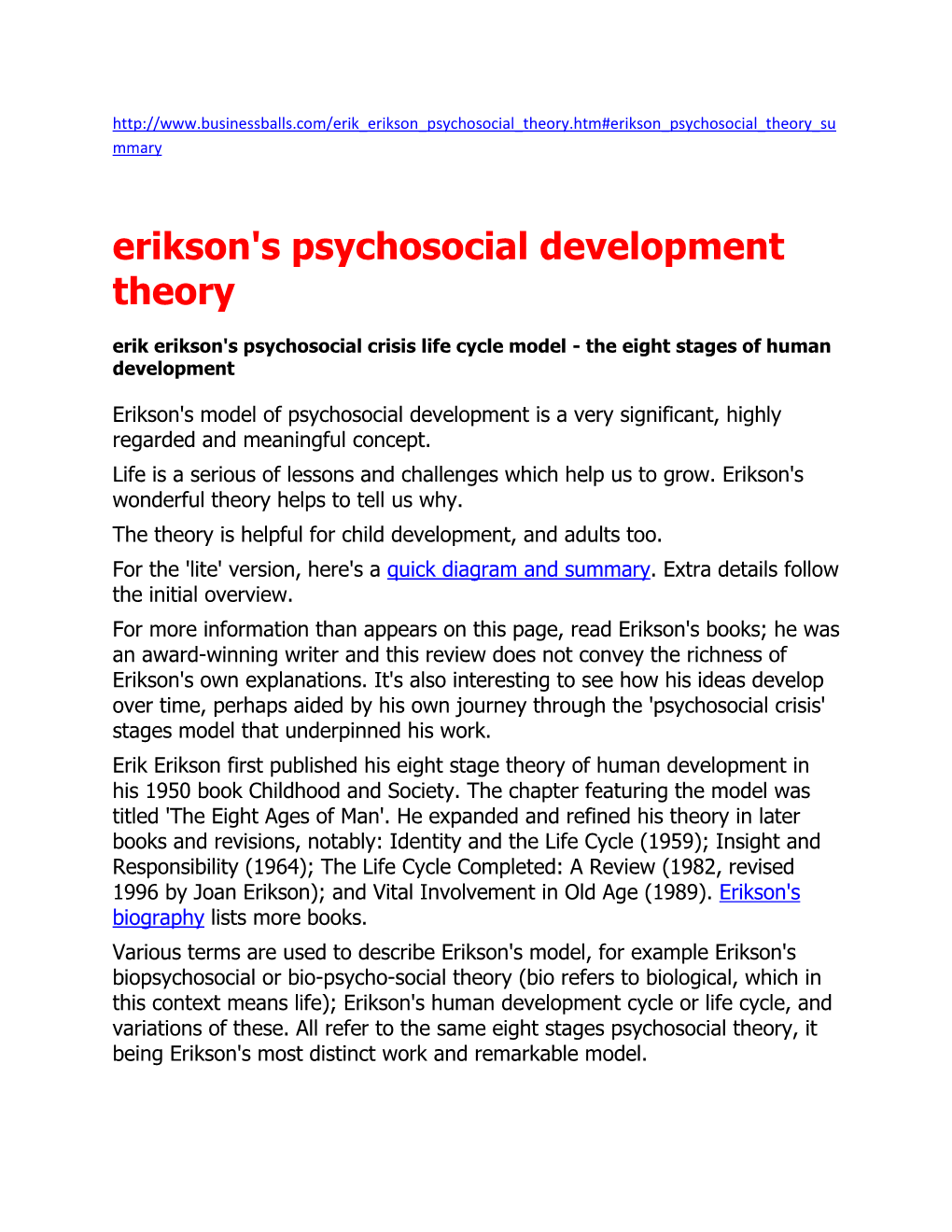 Erikson's Psychosocial Development Theory Erik Erikson's Psychosocial Crisis Life Cycle Model - the Eight Stages of Human Development