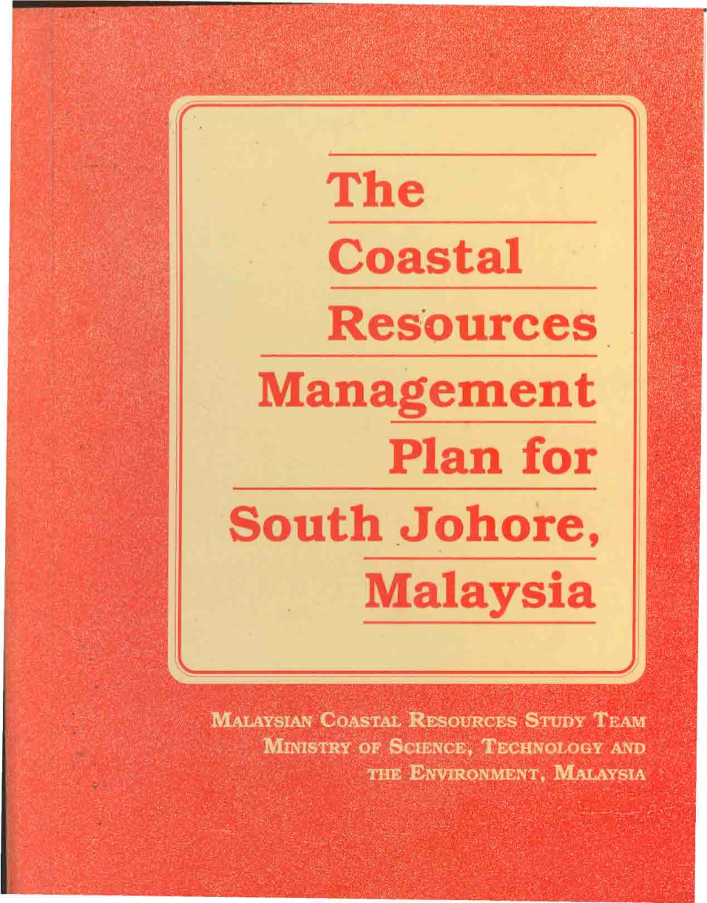 THE COASTAL RESOURCES MANAGEMENT PLAN for SOUTH JOHORE, MALAYSIA Contents