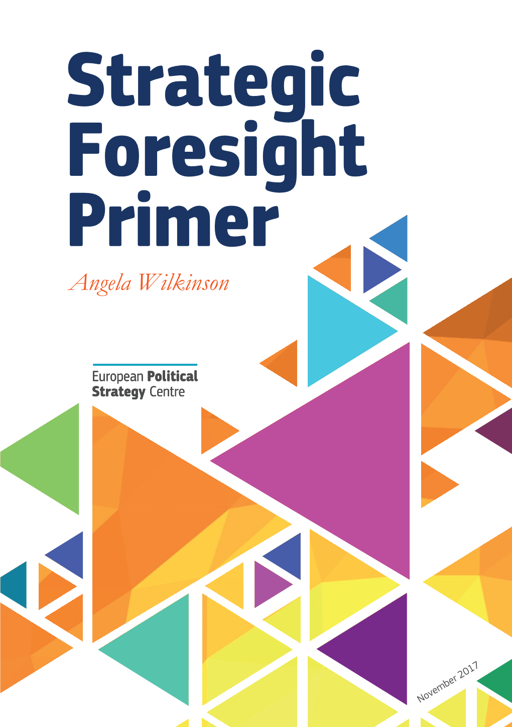 Strategic Foresight Primer Angela Wilkinson