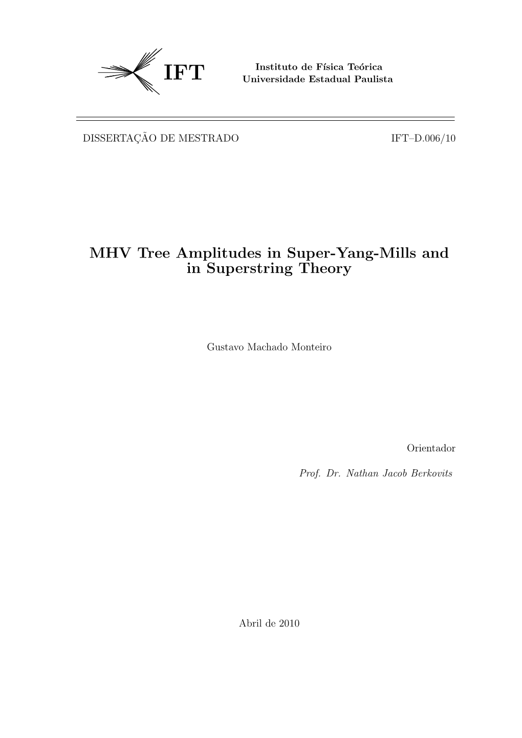 MHV Tree Amplitudes in Super-Yang-Mills and in Superstring Theory