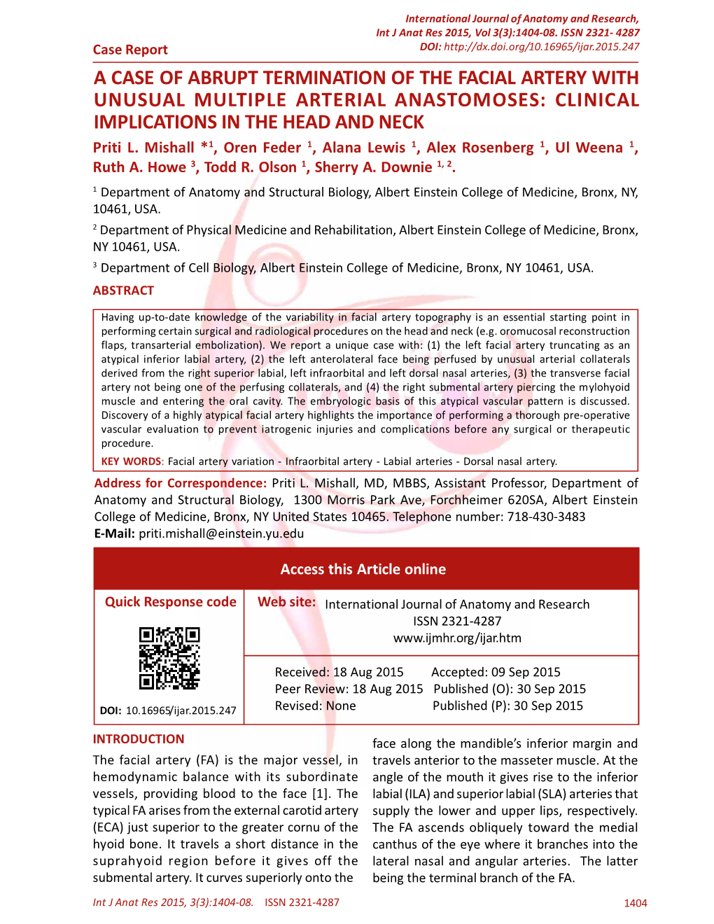 A CASE of ABRUPT TERMINATION of the FACIAL ARTERY with UNUSUAL MULTIPLE ARTERIAL ANASTOMOSES: CLINICAL IMPLICATIONS in the HEAD and NECK Priti L