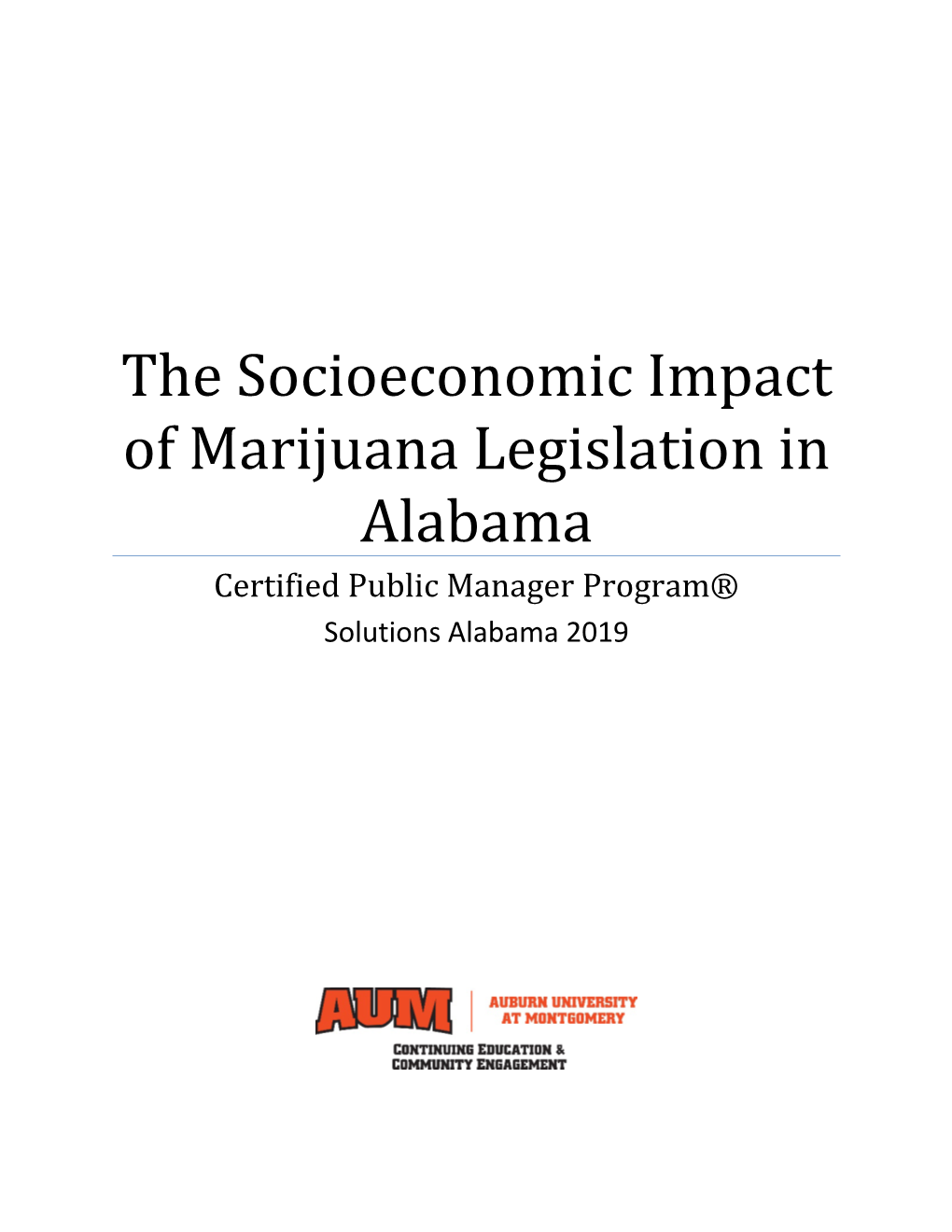 The Socioeconomic Impact of Marijuana Legislation in Alabama Certified Public Manager Program® Solutions Alabama 2019