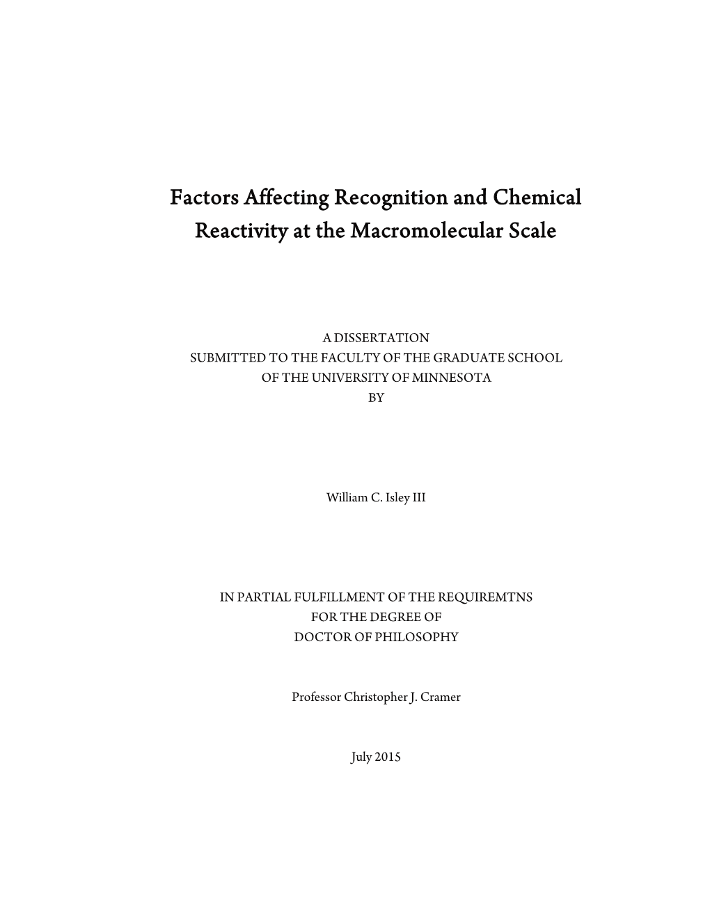 Factors Affecting Recognition and Chemical Reactivity at the Macromolecular Scale