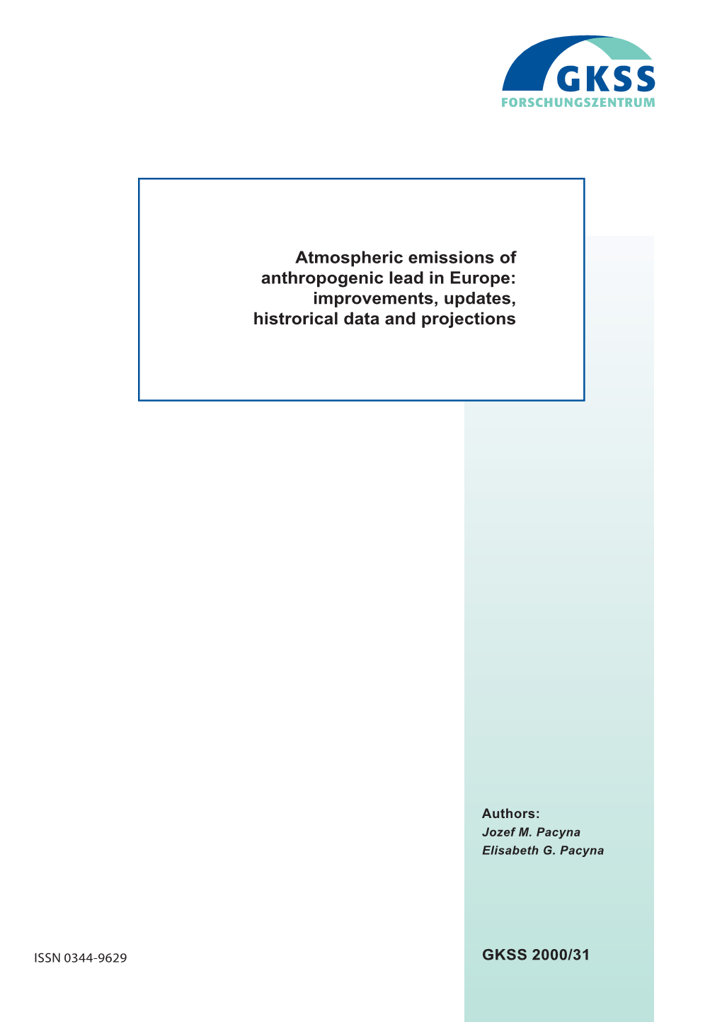 Atmospheric Emissions of Anthropogenic Lead in Europe: Improvements, Updates, Histrorical Data and Projections