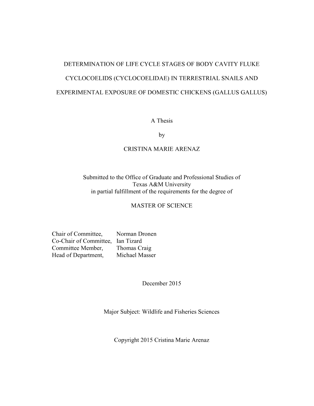 Determination of Life Cycle Stages of Body Cavity Fluke Cyclocoelids