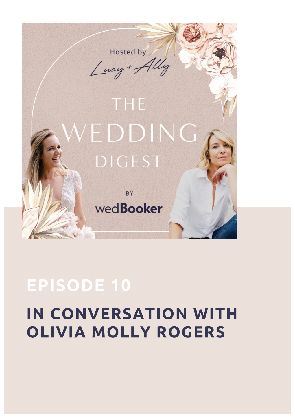 Episode 10 in Conversation with Olivia Molly Rogers