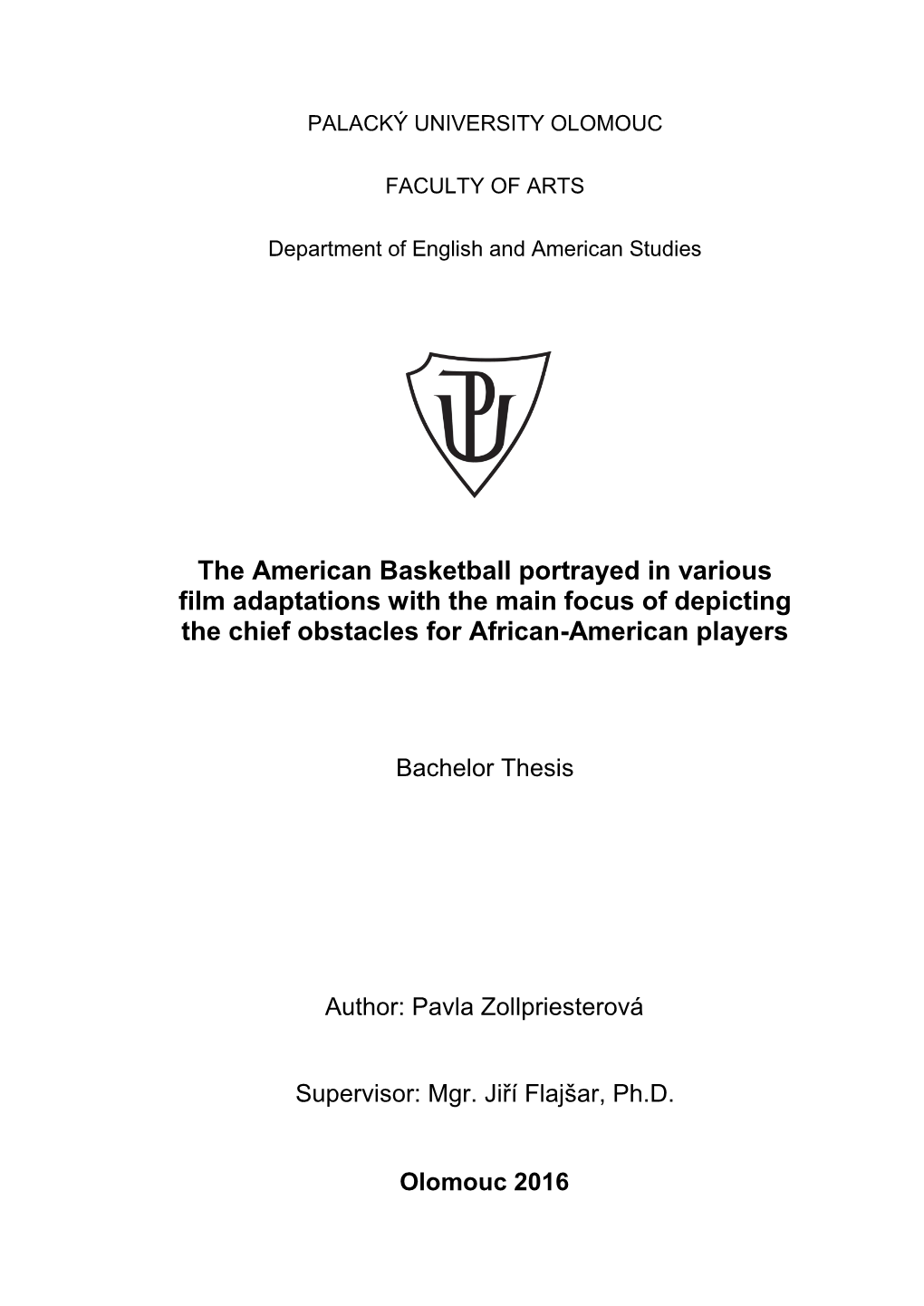 The American Basketball Portrayed in Various Film Adaptations with the Main Focus of Depicting the Chief Obstacles for African-American Players