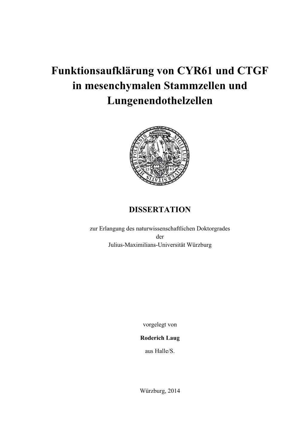 Funktionsaufklärung Von CYR61 Und CTGF in Mesenchymalen Stammzellen Und Lungenendothelzellen