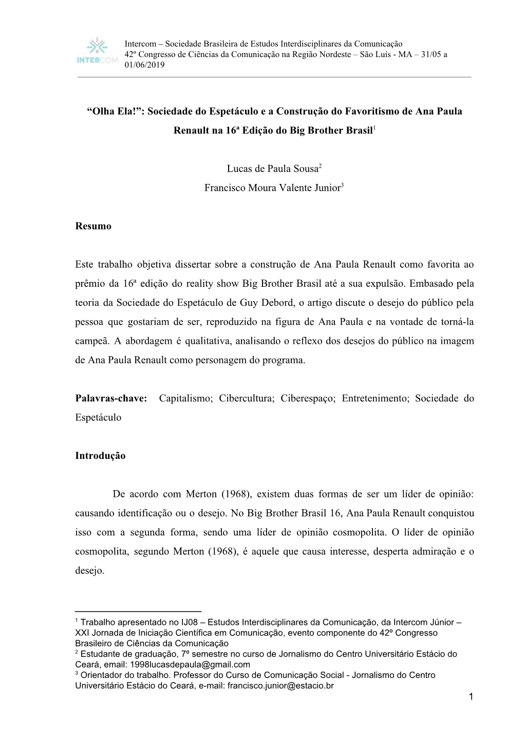 Sociedade Do Espetáculo E a Construção Do Favoritismo De Ana Paula Renault Na 16ª Edição Do Big Brother Brasil1