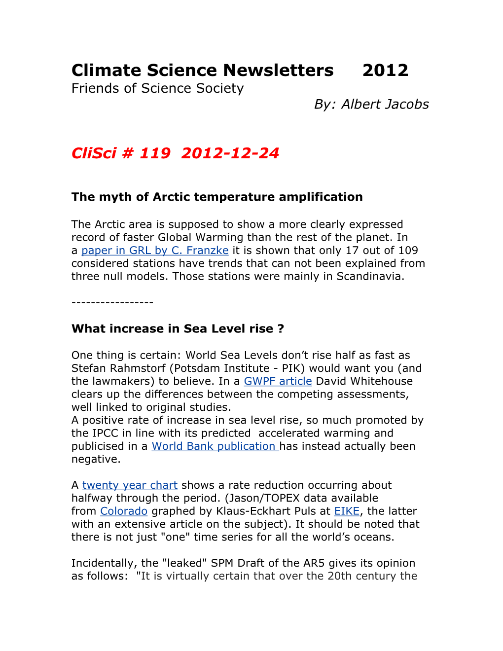 Climate Science Newsletters 2012 Friends of Science Society By: Albert Jacobs