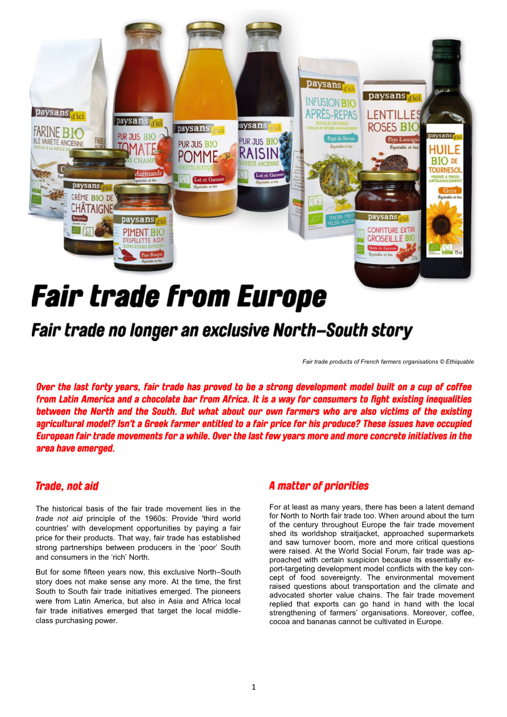 The Historical Basis of the Fair Trade Movement Lies in the Trade Not Aid