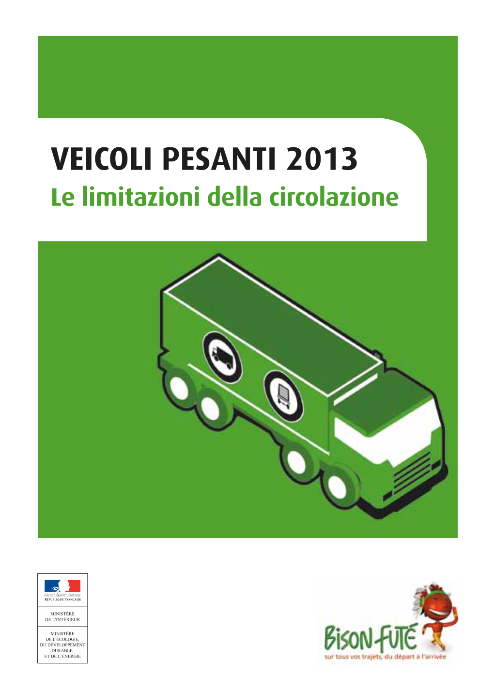 VEICOLI PESANTI 2013 Le Limitazioni Della Circolazione