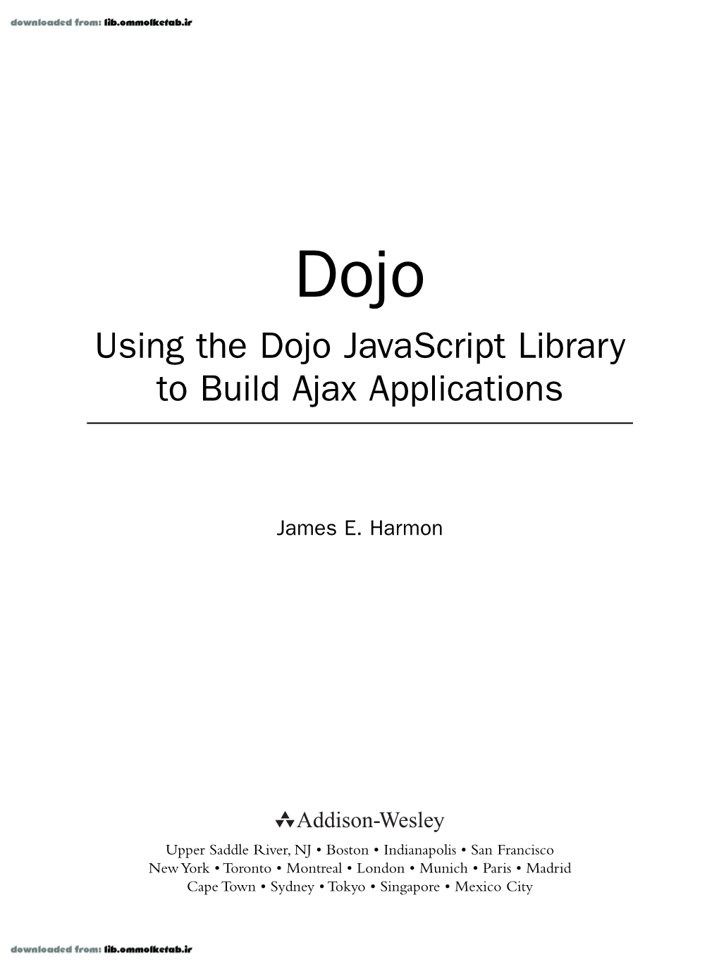 Using the Dojo Javascript Library to Build Ajax Applications