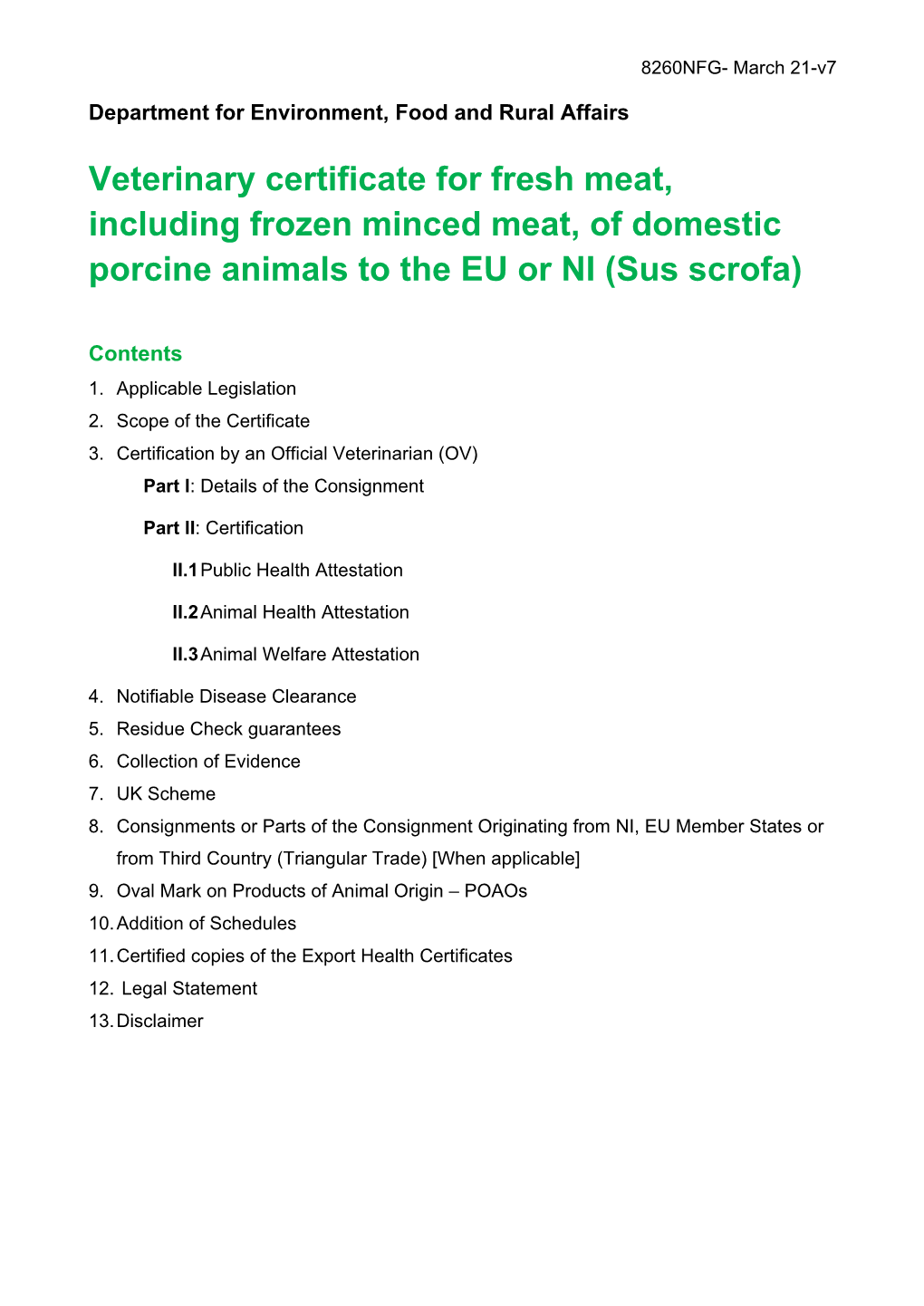 Veterinary Certificate for Fresh Meat, Including Frozen Minced Meat, of Domestic Porcine Animals to the EU Or NI (Sus Scrofa)