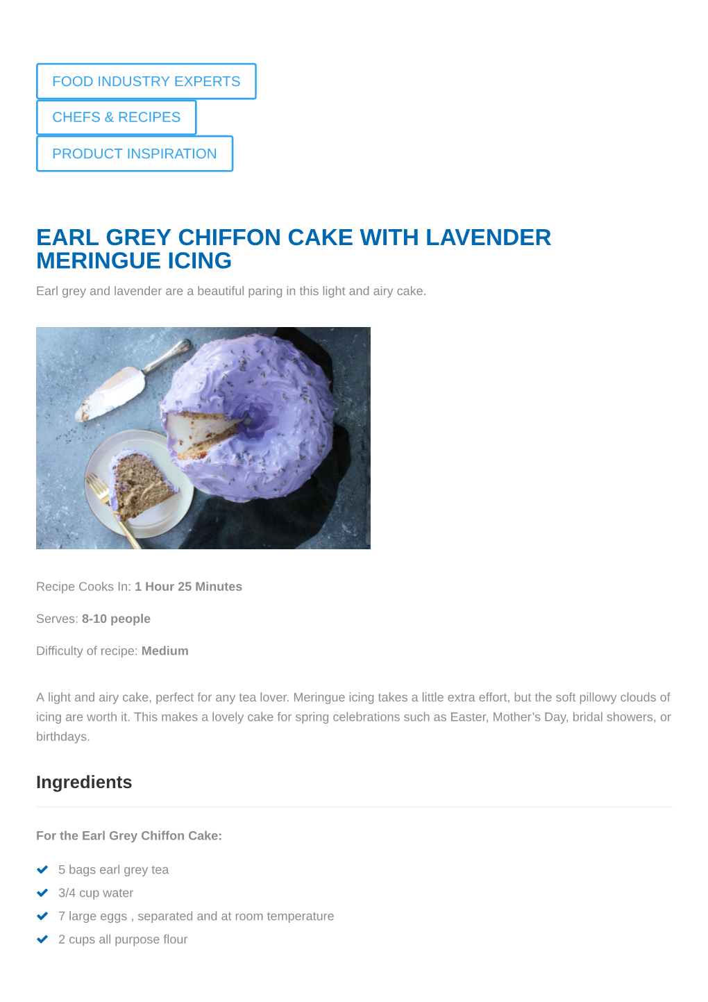 EARL GREY CHIFFON CAKE with LAVENDER MERINGUE ICING Earl Grey and Lavender Are a Beautiful Paring in This Light and Airy Cake