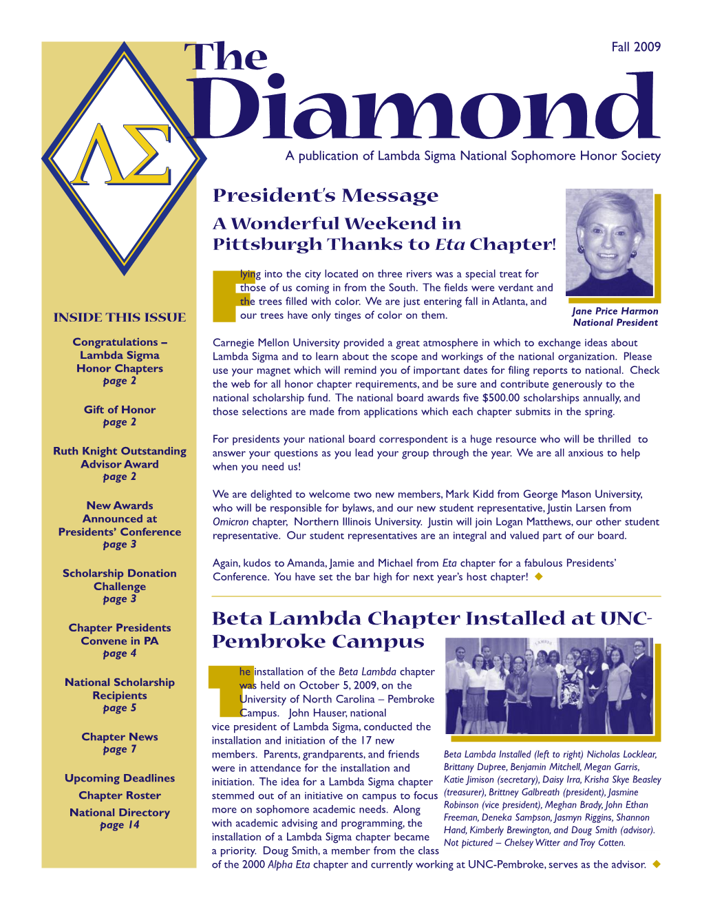 Fall 2009 Diamond a Publication of Lambda Sigma National Sophomore Honor Society President’S Message a Wonderful Weekend in Pittsburgh Thanks to Eta Chapter!
