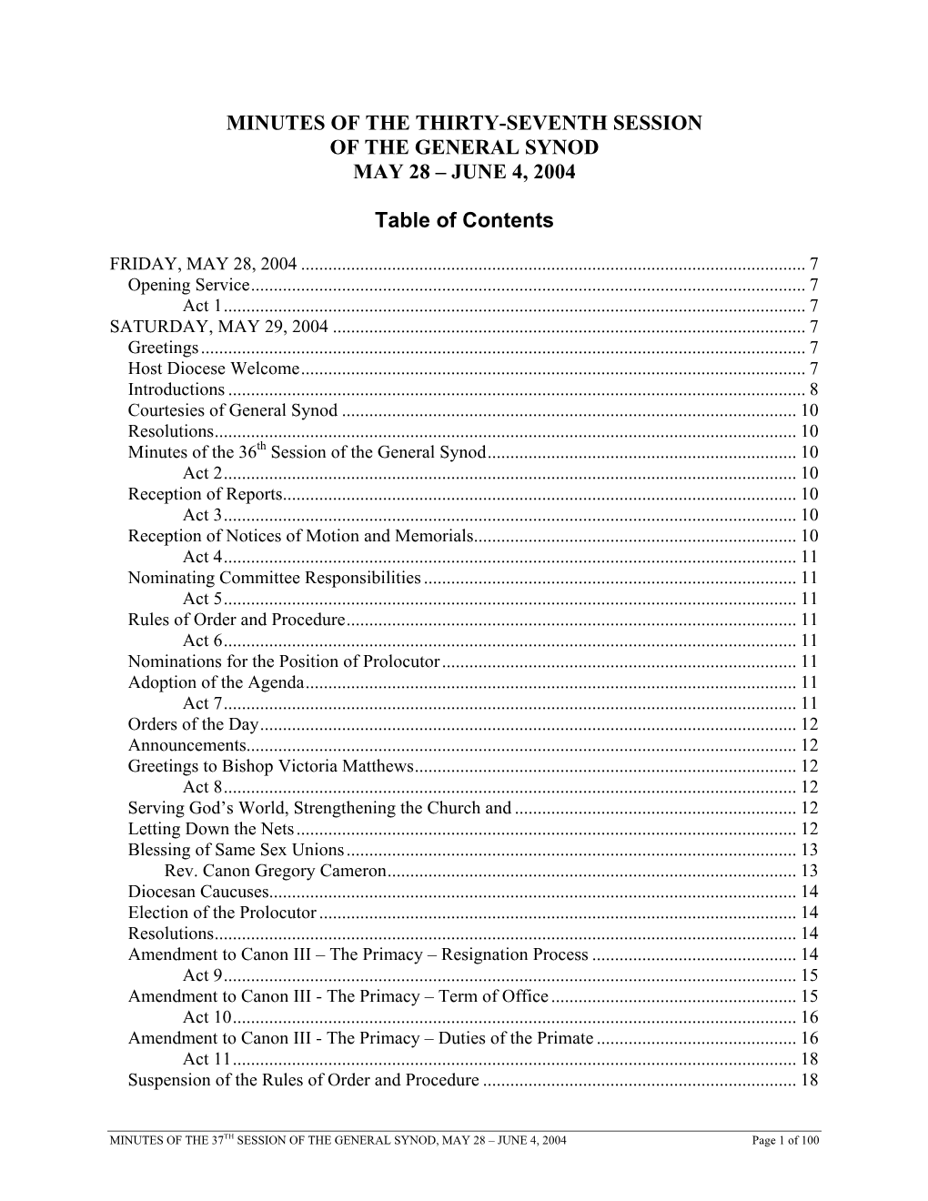 MINUTES of the 37TH SESSION of the GENERAL SYNOD, MAY 28 – JUNE 4, 2004 Page 1 of 100 Amendment to Canon III – the Primacy – Taking up Office