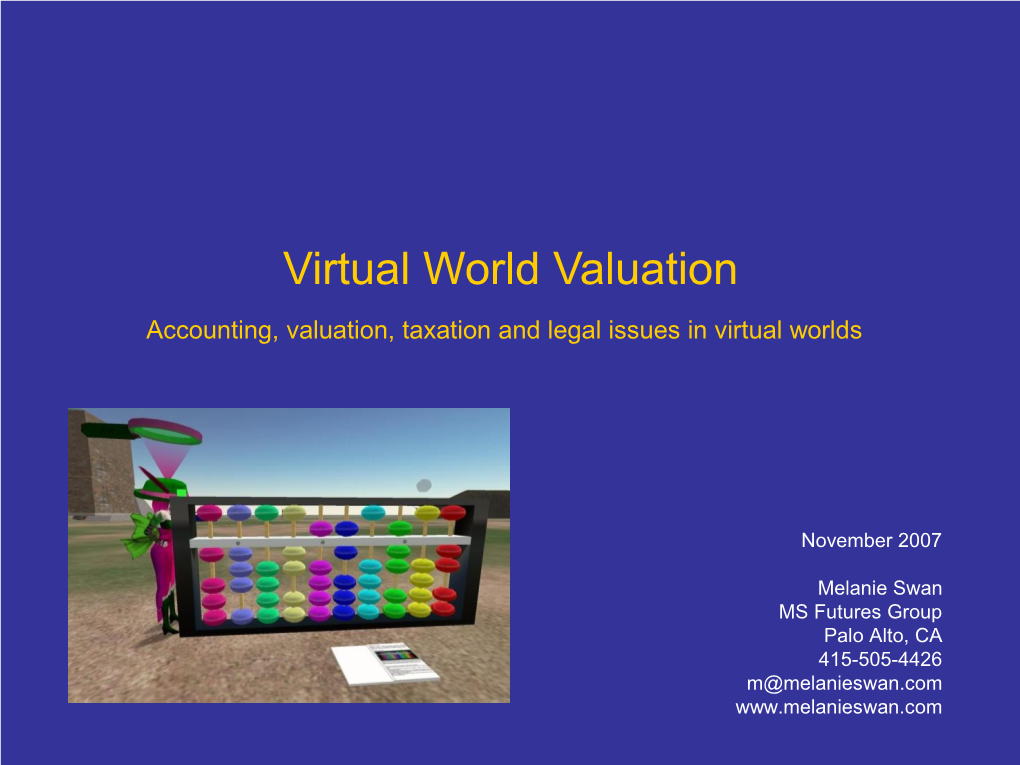 Virtual World Valuation Accounting, Valuation, Taxation and Legal Issues in Virtual Worlds