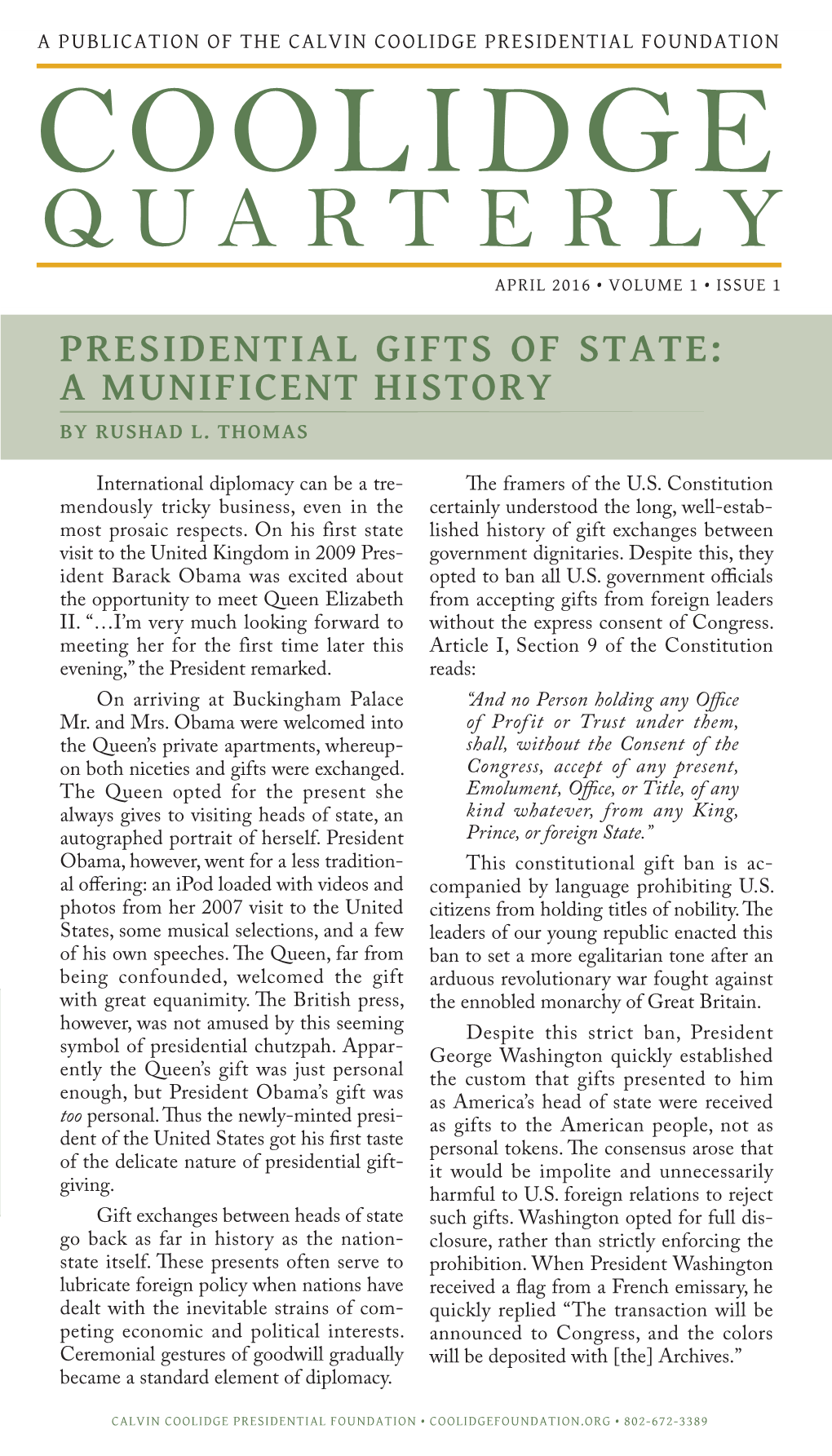 April 2016 • Volume 1 • Issue 1 Presidential Gifts of State: a Munificent History by Rushad L