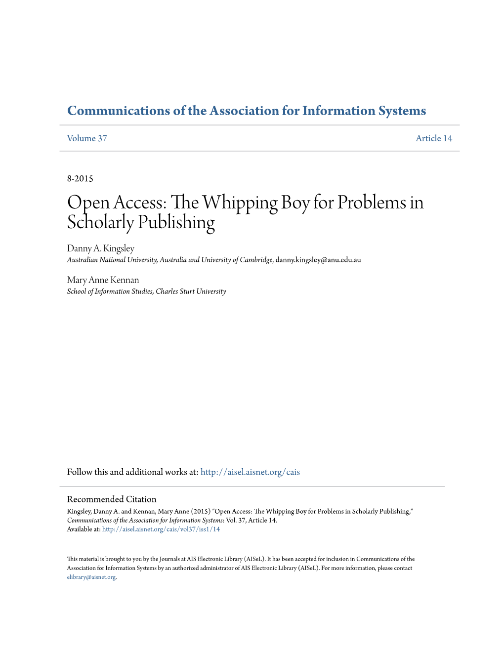 Open Access: the Whipping Boy for Problems in Scholarly Publishing Danny A