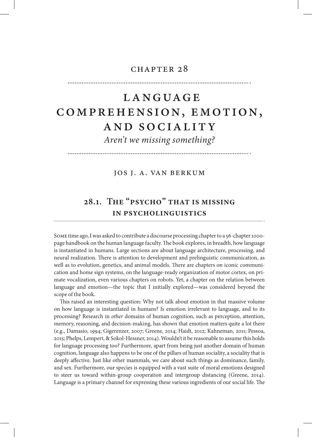 Language Comprehension, Emotion, and Sociality Aren’T We Missing Something?