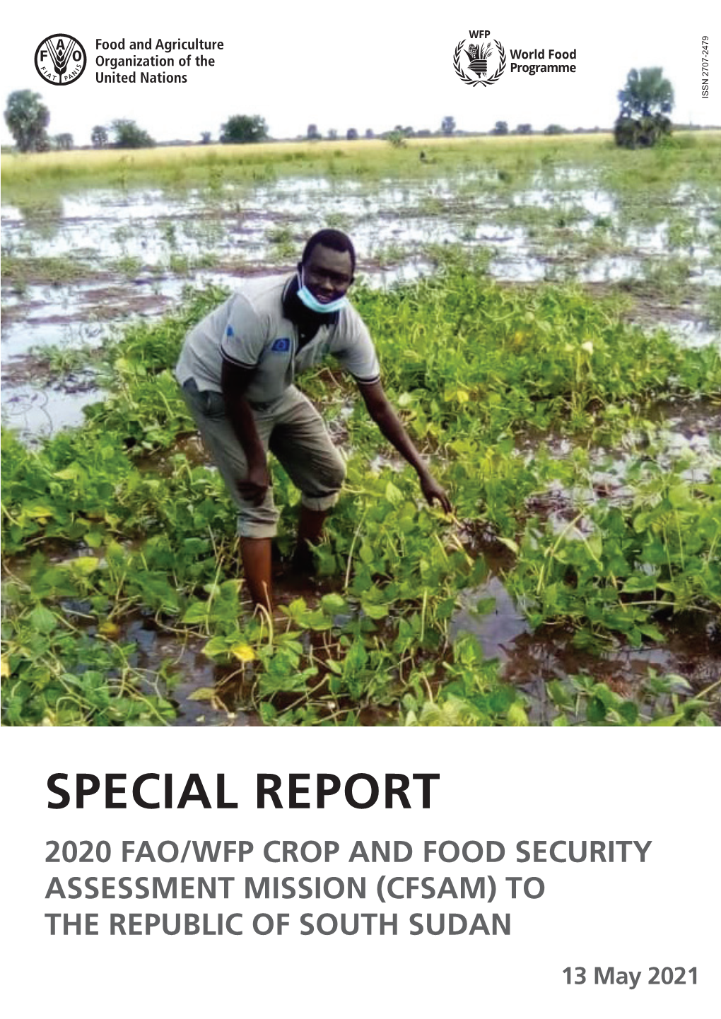 SPECIAL REPORT 2020 FAO/WFP CROP and FOOD SECURITY ASSESSMENT MISSION (CFSAM) to the REPUBLIC of SOUTH SUDAN 13 May 2021