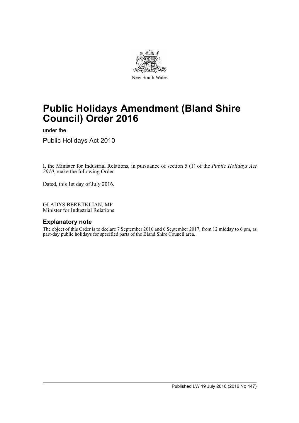Public Holidays Amendment (Bland Shire Council) Order 2016 Under the Public Holidays Act 2010