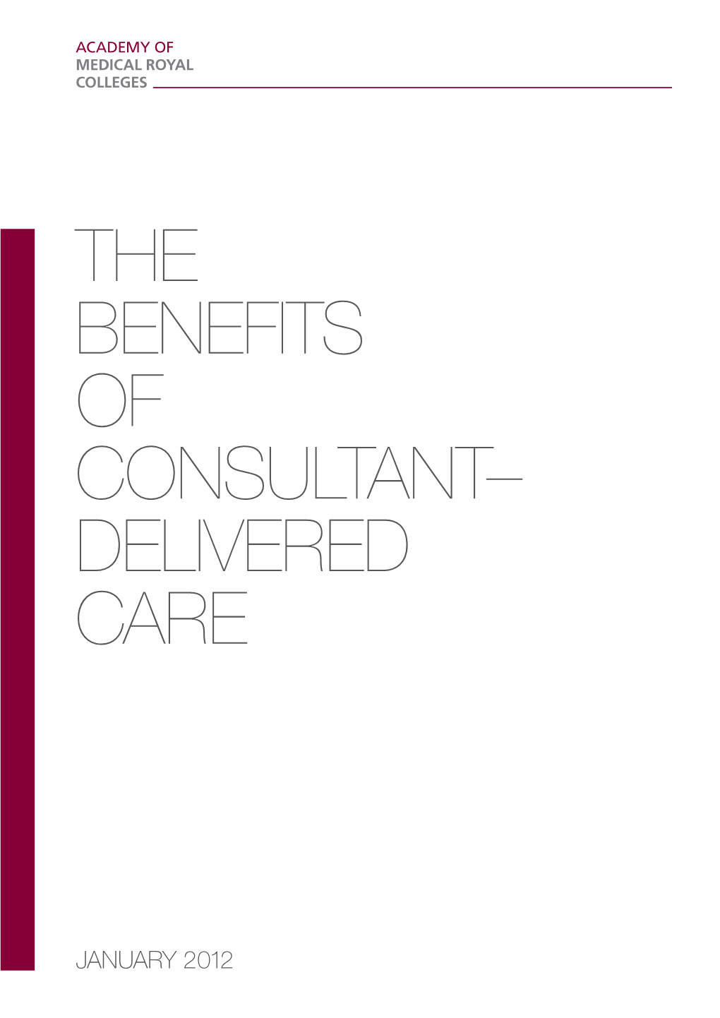 The Benefits of Consultant– Delivered Care
