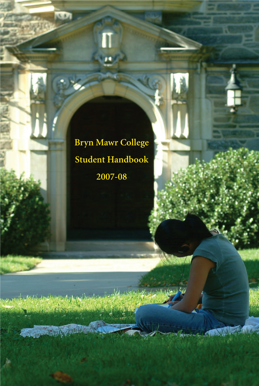 Bryn Mawr College Student Handbook 2007-08