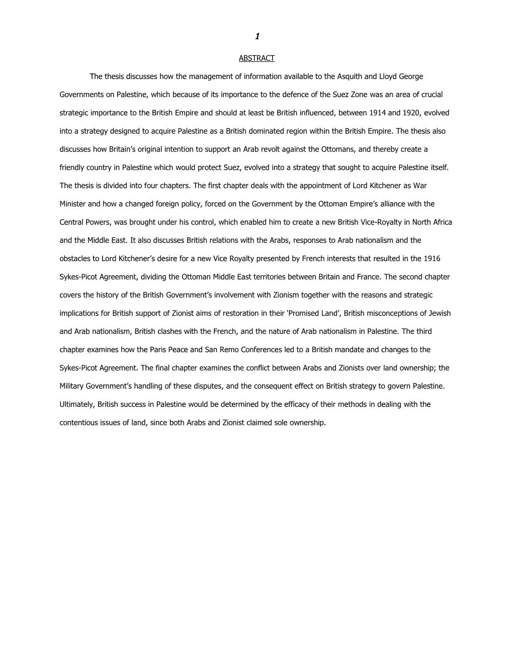 ABSTRACT the Thesis Discusses How the Management of Information Available to the Asquith and Lloyd George Governments on Palesti