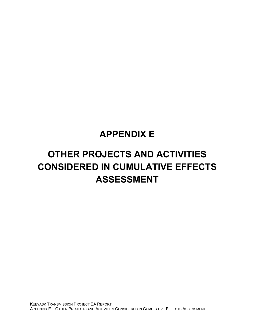 Appendix E Other Projects and Activities Considered in Cumulative Effects Assessment