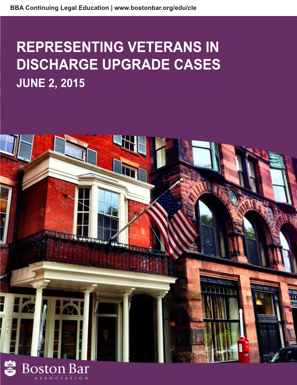 Representing Veterans in Discharge Upgrade Cases June 2, 2015