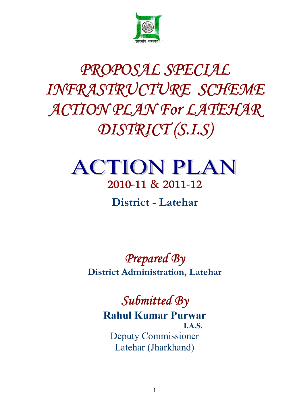 PROPOSAL SPECIAL INFRASTRUCTURE SCHEME ACTION PLAN for LATEHAR DISTRICT (S.I.S)