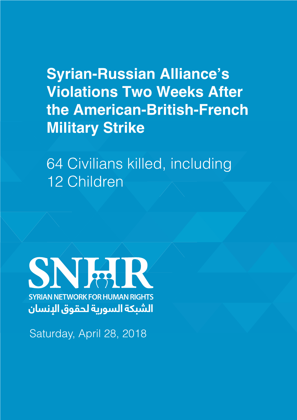 Syrian-Russian Alliance's Violations Two Weeks After the American