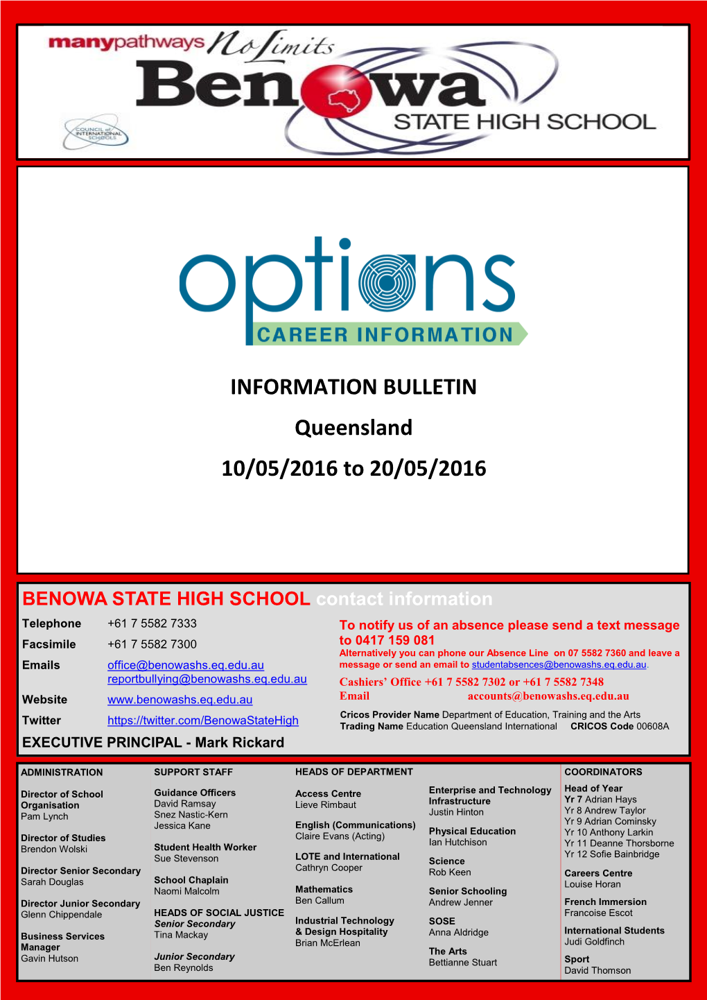 INFORMATION BULLETIN Queensland 10/05/2016 to 20/05