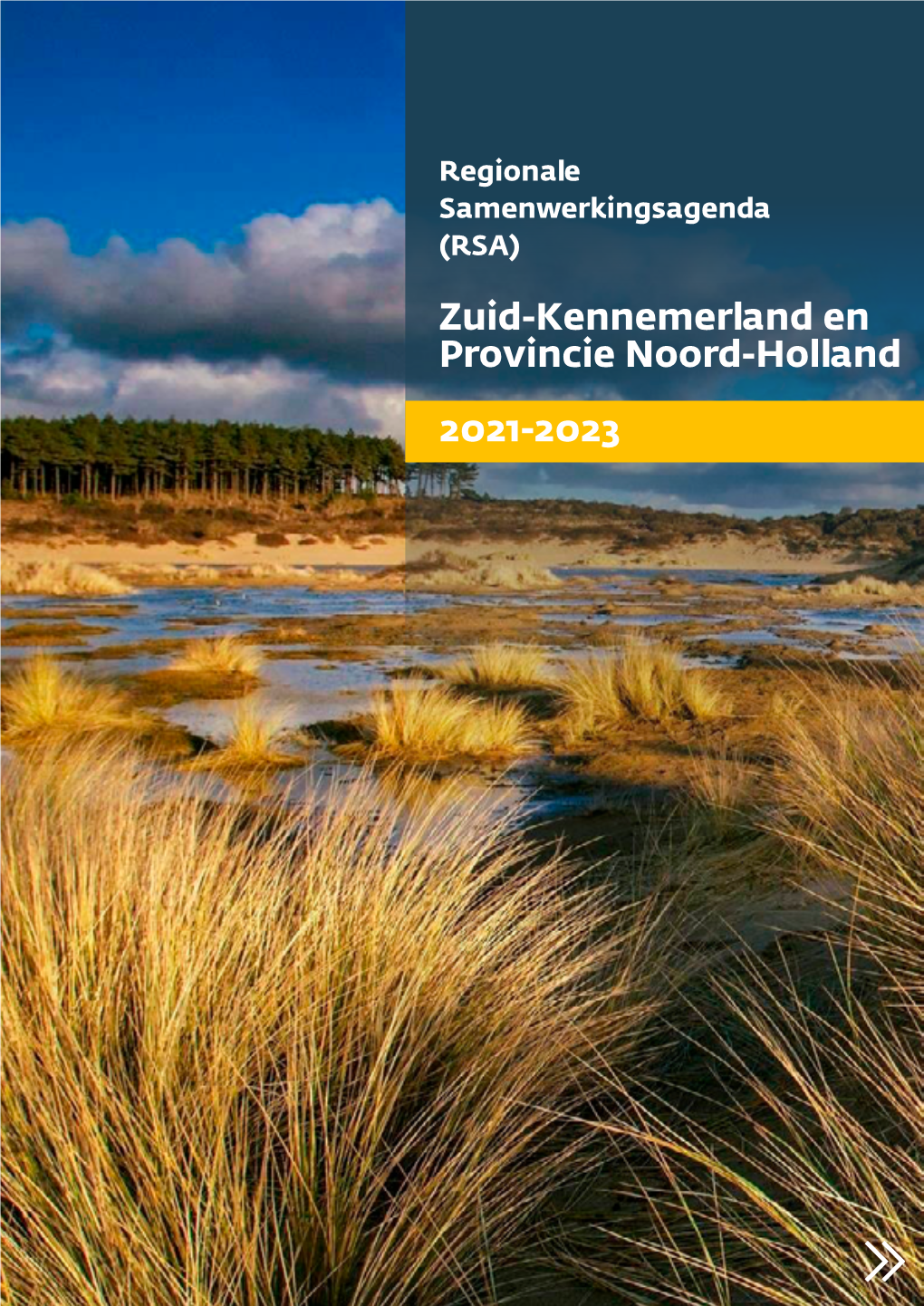 Regionale Samenwerkingsagenda (RSA) Zuid-Kennemerland En Provincie Noord-Holland 2021-2023 2 3 Inhoud Î Inleiding