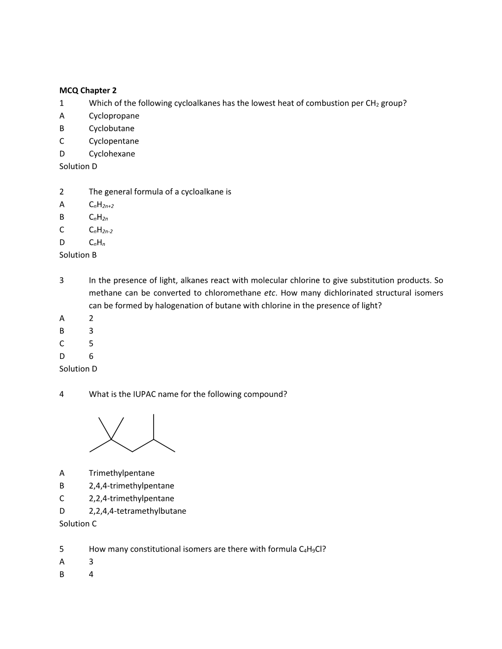 MCQ Chapter 2 1 Which of the Following Cycloalkanes Has the Lowest Heat of Combustion Per CH2 Group? a Cyclopropane B Cyclobutan