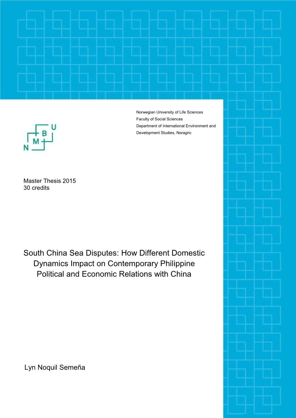 South China Sea Disputes: How Different Domestic Dynamics Impact on Contemporary Philippine Political and Economic Relations with China