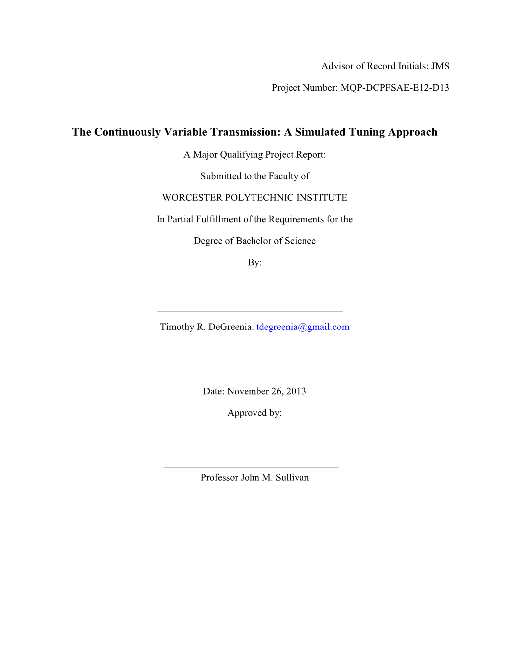 The Continuously Variable Transmission: a Simulated Tuning Approach