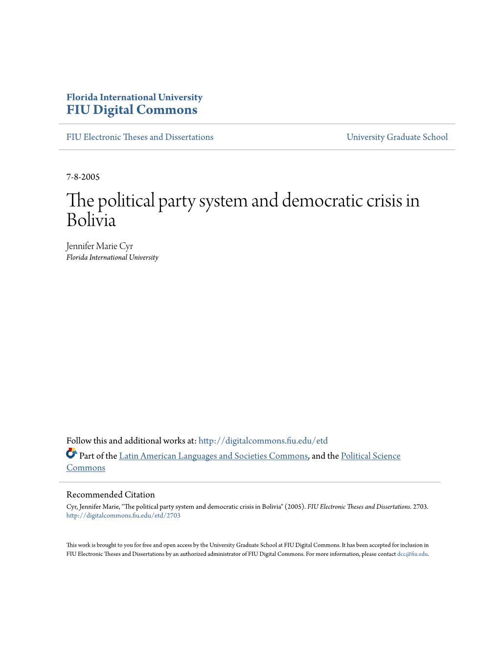 The Political Party System and Democratic Crisis in Bolivia Jennifer Marie Cyr Florida International University