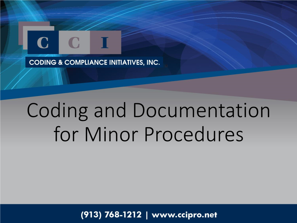 Coding and Documentation for Minor Procedures My Background