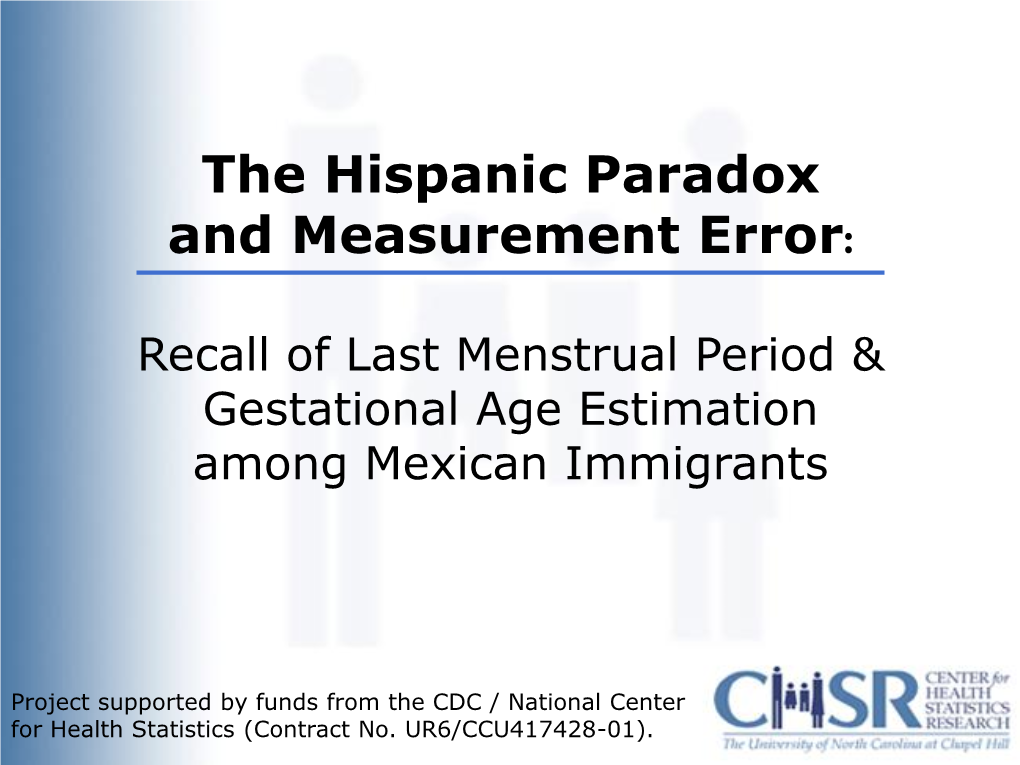 The Hispanic Paradox and Measurement Error: Title Recall of Last Menstrual Period & Gestational Age Estimation Among Mexican Immigrants