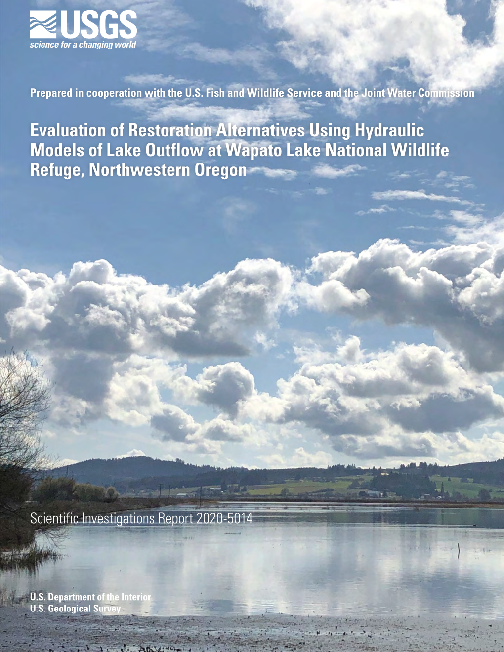 Evaluation of Restoration Alternatives Using Hydraulic Models of Lake Outflow at Wapato Lake National Wildlife Refuge, Northwestern Oregon