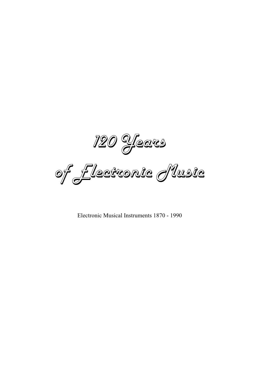 120 Years of Electronic Music