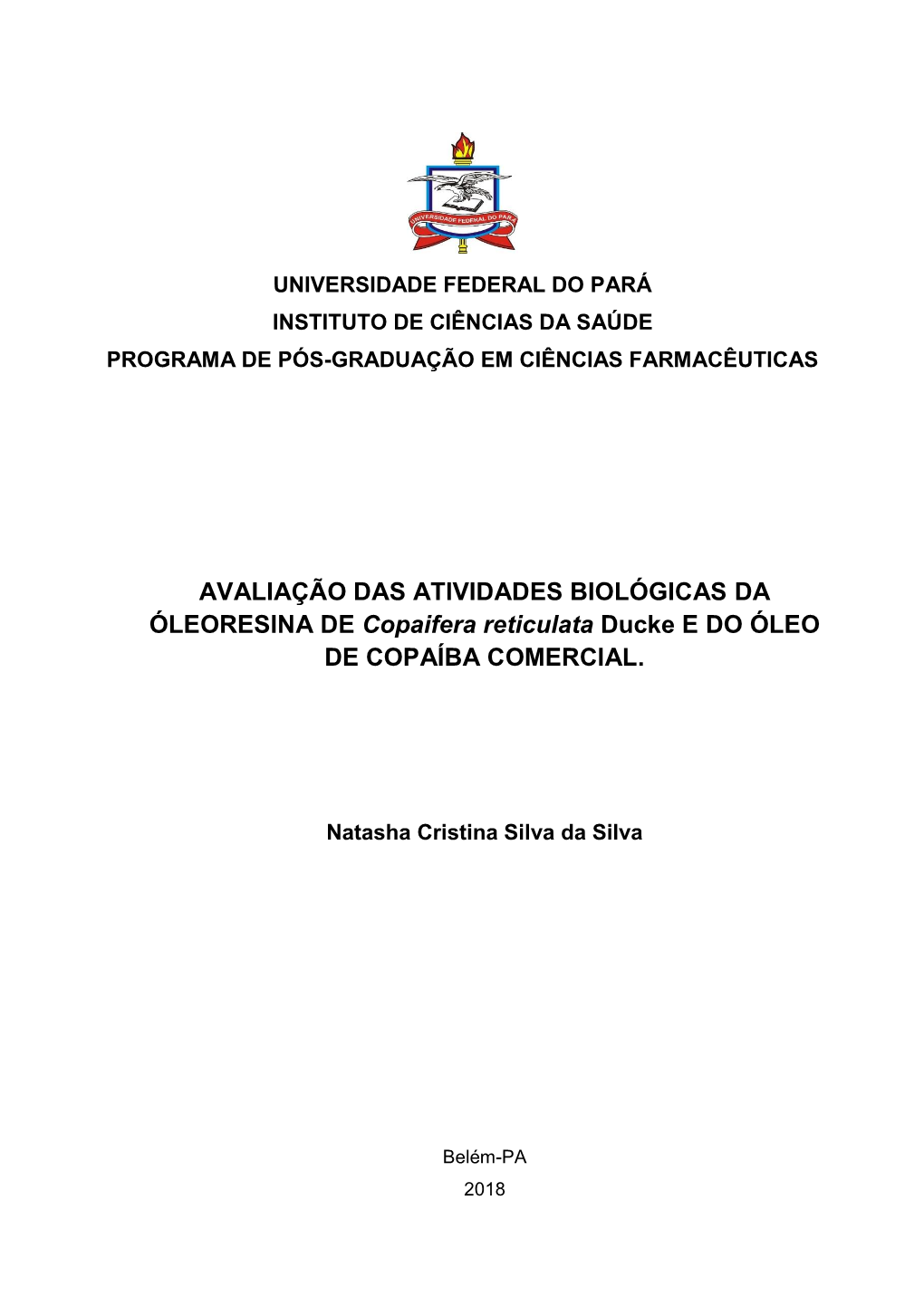 AVALIAÇÃO DAS ATIVIDADES BIOLÓGICAS DA ÓLEORESINA DE Copaifera Reticulata Ducke E DO ÓLEO DE COPAÍBA COMERCIAL