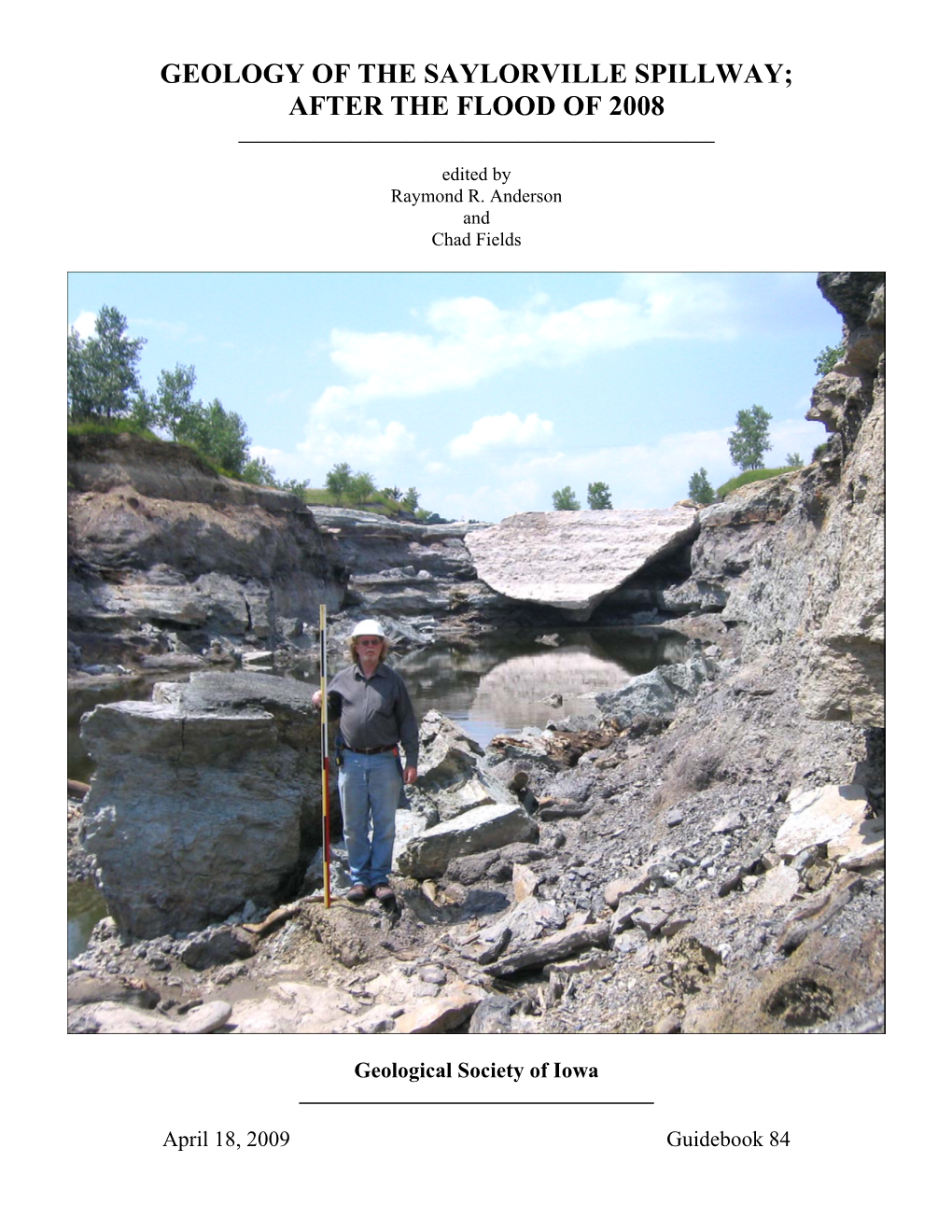 Geology of the Saylorville Spillway; After the Flood of 2008 ______